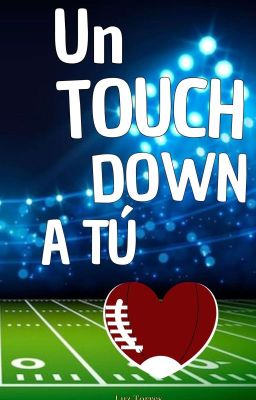 UN TOUCHDOWN A TÚ ❤️// [EN FÍSICO]✓