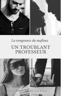 Un troublant professeur ( La vengeance du mafieux )