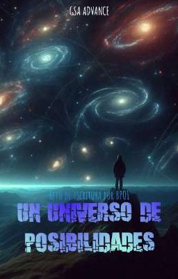 Un Universo de Posibilidades | Reto de Escritura por BPO1