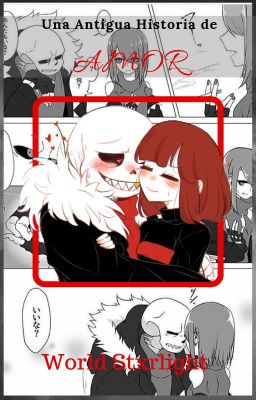 Una Antigua Historia de amor (Fell!Chara x Fell!Sans)