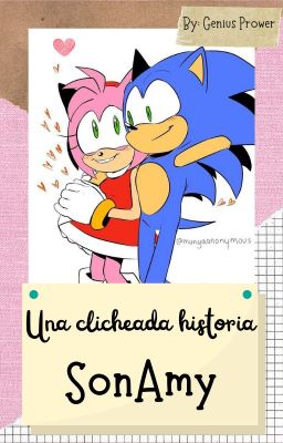 Una (Clicheada) historia SonAmy.