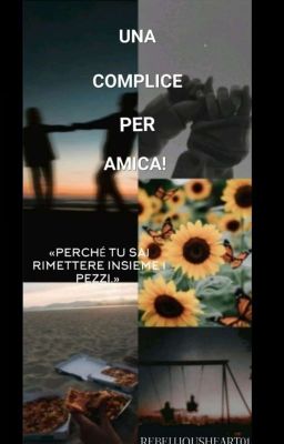 Una complice per amica! 