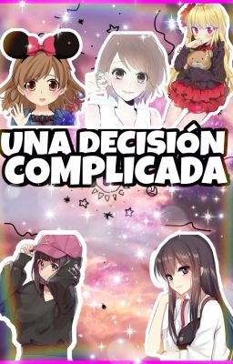 UNA DECISIÓN COMPLICADA