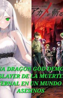 una Dragón god demon slayer en un mundo de asesinos