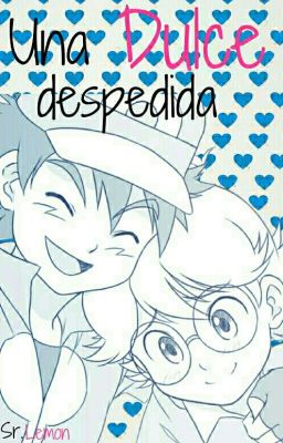 Una Dulce Despedida {AshxClemont} {diodeshipping}