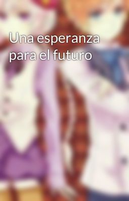 Una esperanza para el futuro