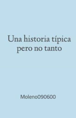 Una historia típica pero no tanto