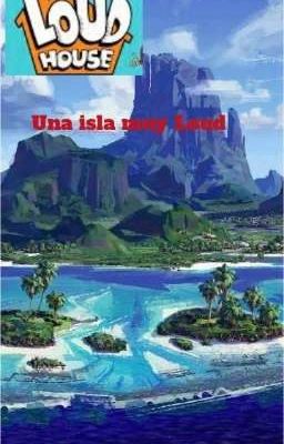 Una isla muy Loud