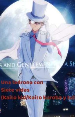 Una ladrona con siete vidas (Kaito kid/Kaito kuroba y tu)