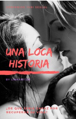 Una loca historia.-