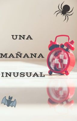 UNA MAÑANA INUSUAL (Terminada) (One Shot)