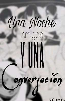 Una Noche, Amigas y Una Conversación 