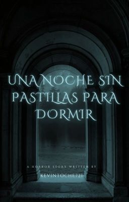 UNA NOCHE SIN PASTILLAS PARA DORMIR // ONESHOT