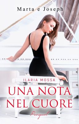 Una nota  nel cuore (Prequel)-Marta e Joseph DAL 30 SETTEMBRE SU AMAZON!