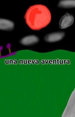 Una nueva aventura (T/n)