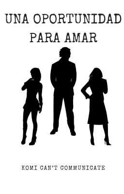 Una oportunidad para amar (Komi can't communicate)