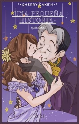 💜UNA PEQUEÑA HISTORIA💜{cedifia/sodric}