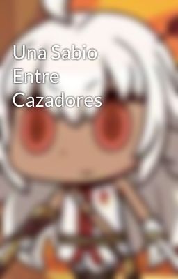 Una Sabio Entre Cazadores