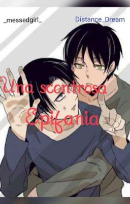 Una scontrosa Epifania//Ereri // Terminata