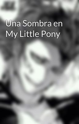 Una Sombra en My Little Pony