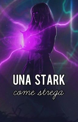 UNA STARK COME STREGA.