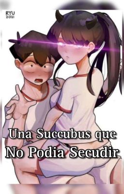 Una Succubus que no Podia Seducir - Komi-san Can't Comunicate