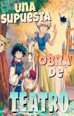 Una supuesta obra de teatro [Boku no Hero Academia] #SmashAwards2018