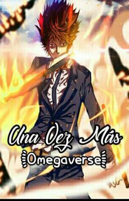 Una vez más •Omegaverse•