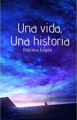 Una vida, una historia [Universe #1]