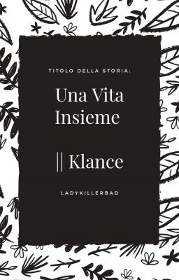 Una Vita Insieme || Klance