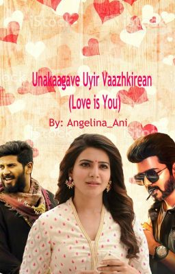 Unakaagave Uyir Vaazhgirean (LOVE IS YOU)