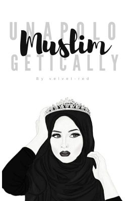 Unapologetically Muslim