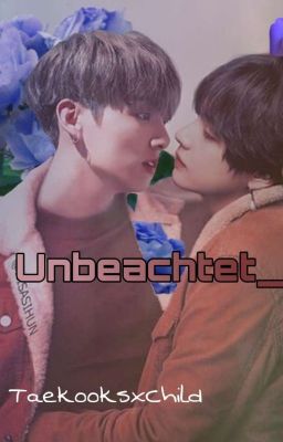 Unbeachtet|| Taekook 