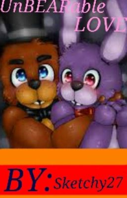 UnBEARable Love ( Freddy X Bonnie )