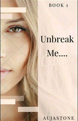 Unbreak Me