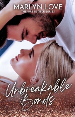 Unbreakable Bonds (book 2)