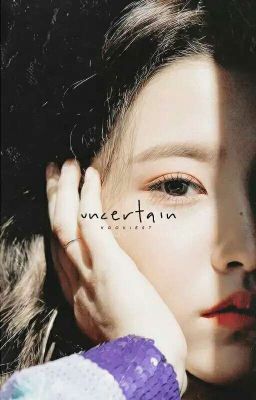 uncertain