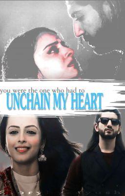 UNCHAIN MY HEART