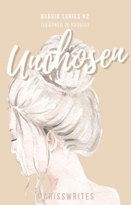 Unchosen [Baguio Series #2]