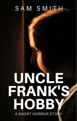 Uncle Frank's Hobby