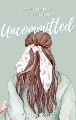 Uncommitted [Baguio Series #7]