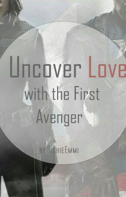 Uncover Love with the first Avenger ✔ [Abgeschlossen]