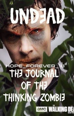 Undead: The Journal of the Thinking Zombie (Short Story)