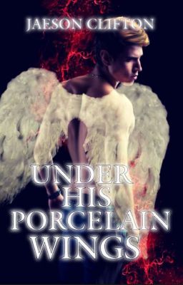 Under His Porcelain Wings