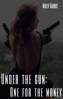 Under the Gun: One for the Money (1/4)