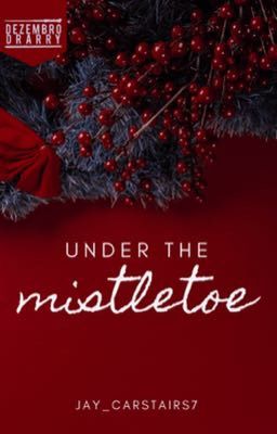 Under the mistletoe