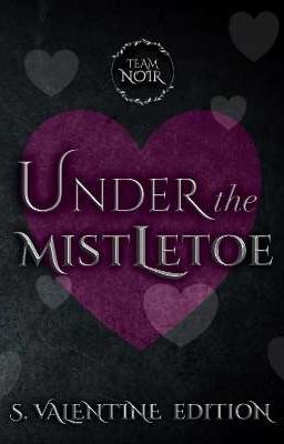 😈Under the Mistletoe S. Valentine Edition 💜 Concluso 