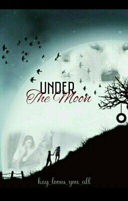 Under The Moon ||Abgebrochen||