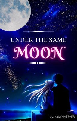 Under The Same Moon