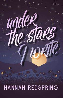 Under the Stars I Write 